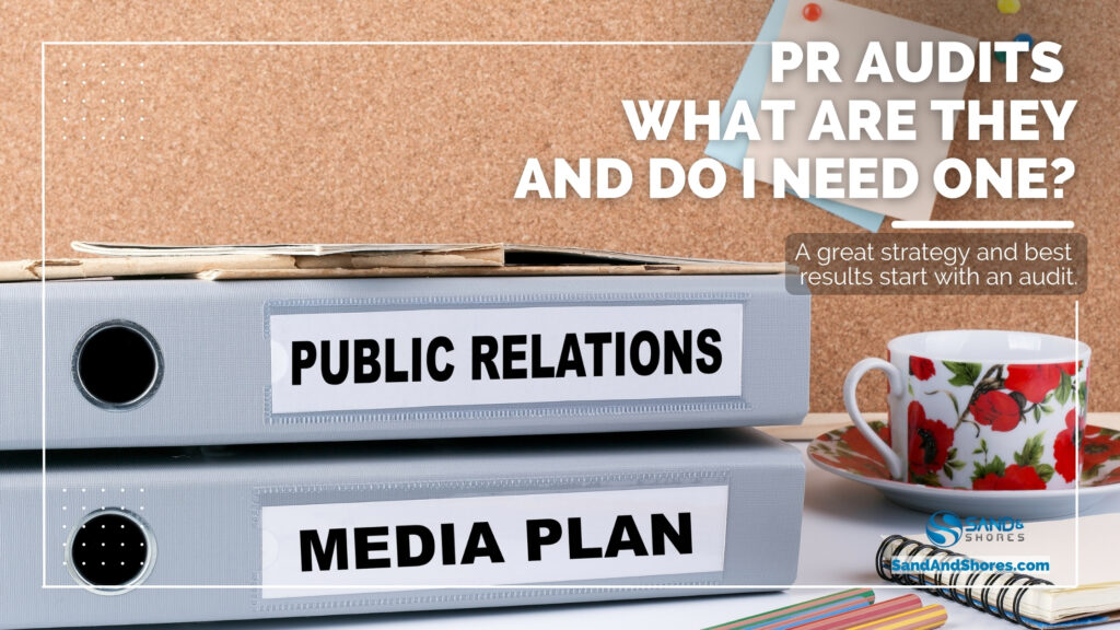 Public Relations Audits by Sand & Shores